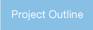 Project Outline