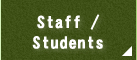 Staff・Students